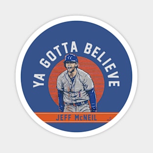 Jeff McNeil Ya Gotta Believe Magnet